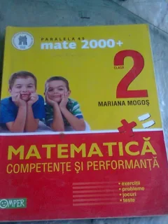 MATEMATICA, COMPETENTE SI PERFORMANTA, CLASA 2 - MARIANA MOGOS