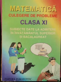 MATEMATICA CULEGERE DE PROBLEME CLASA XI
