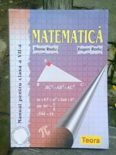 Matematica - Dana Radu si Eugen Radu Manual clasa a VII-a