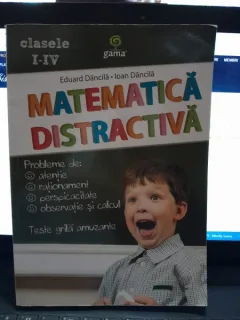 Matematica distractiva - Eduard DancilaEditura gama, 2011, 127 pagini, coperta brosata, stare buna