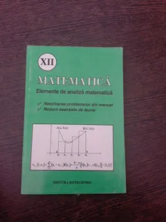 Matematica, elemente de analiza matematica clasa XII-a, solutii ale problemelor din manual. editia 1995