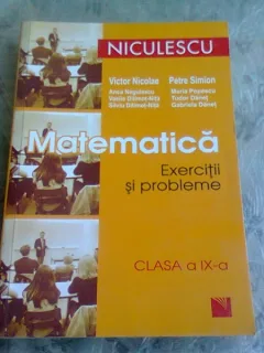 MATEMATICA. EXERCITII SI PROBLEME CLASA A IX-A - VICTOR NICOLAE