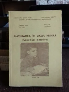 MATEMATICA IN CICLUL PRIMAR - STEFANESCU VASILE
