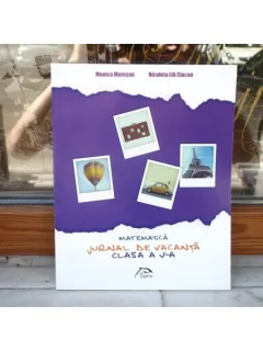 Matematica - Jurnal de vacanta clasa a V-a , Monica Muresan , 2014