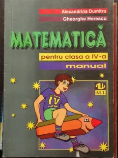 MATEMATICA. MANUAL PENTRU CLASA a IV-a
