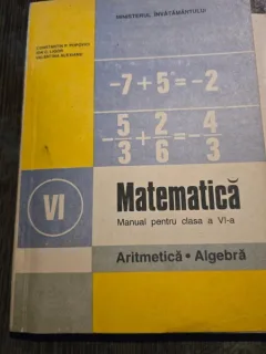 Matematica, manual pentru clasa a VI-a, aritmetica, algebra - Constantin P. Popovici