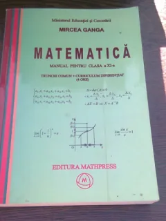 MATEMATICA MANUAL PENTRU CLASA A XI-A - MIRCEA GANGA