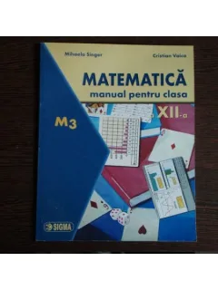Matematica manual pentru clasa a XII-a, Mihaela Singer si Cristian Voica