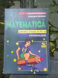 MATEMATICA PENTRU CLASA A IV-A - ALEXANDRINA DUMITRU