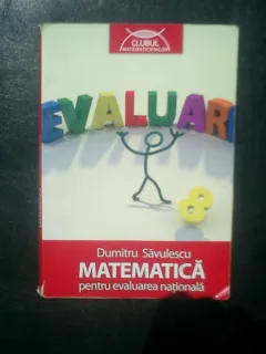 Matematica pentru evaluarea nationala - Dumitru Savulescu