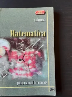 MATEMATICA PENTRU EXAMENUL DE CAPACITATE, 2003 - I. SAVULESCU