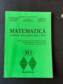 MATEMATICA, PROBLEME ALESE PENTRU CLASA A XII-A - CONSTANTIN UDRISTE