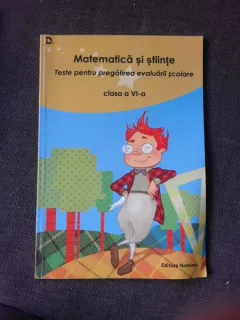 Matematica si stiinte, teste pentru pregatirea evaluarii scolare clasa a VI-a - Nicolae Grigore