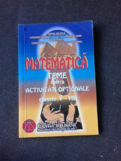 Matematica, teme pentru activitati optionale, clasele V-VIII - Artur Balauca