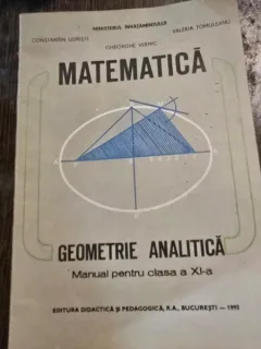 Matematrica. Geometrie analitica, manual pentru clasda a XI-a - Constantin Udriste