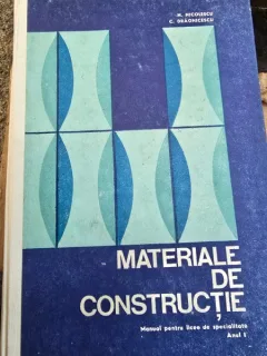 Materiale de constructie. Manual pentru licee de specialitate anul I - N. Nicolescu