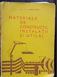 MATERIALE DE CONSTRUCTII, INSTALATII SI UTILAJ