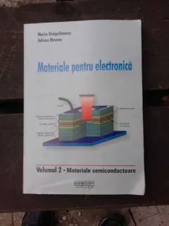 MATERIALE PENTRU ELECTRONICA - MARIN DRAGULINESCU  VOL.2