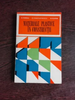 MATERIALE PLASTICE IN CONSTRUCTII - R. CIOROIU  (CU DEDICATIE)