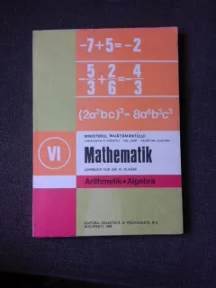 MATHEMATIK/MATEMATICA, MANUAL IN LIMBA GERMANA CLASA VI-A, ALGEBRA, ARITMETICA