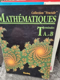 Mathematique Terminales T A1etB  Collection Fractale