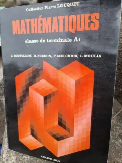 Mathematiques classe de terminale A1 - J. Boutillon