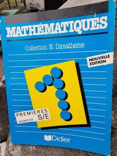Mathematiques classes de premieres s, e / géometrie (Dimatheme 2 1)