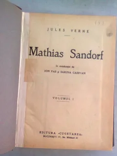 MATHIAS SANDORF 3 VOLUME+INTERESANDELE AVENTURI ALE UNUI CHINEZ - JULES VERNE  (COLIGATE)
