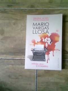 MATUSA JULIA SI CONDEIERUL - MARIO VARGAS LLOSA