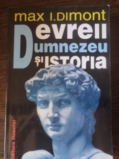 Max I. Dimont - Evreii, Dumnezeu si Istoria