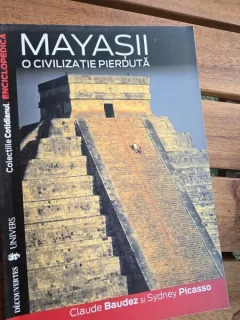 MAYASII. O CIVILIZATIA PIERDUTA - CLAUDE BAUDEZ