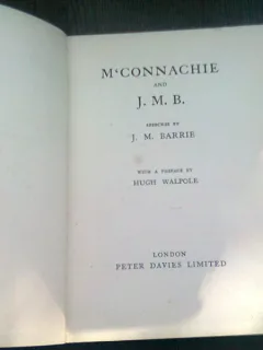 M'CONNACHIE AND J.M.B. - J.M. BARRIE  (CARTE IN LIMBA ENGLEZA)