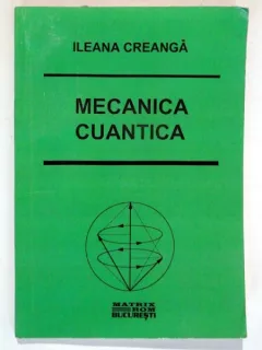 MECANICA CUANTICA - ILEANA CREANGA