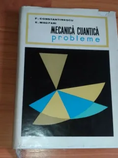 MECANICA CUANTICA- PROBLEME-F. CONSTANTINESCU-E. MAGYARI