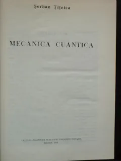 MECANICA CUANTICA - SERBAN TITEICA