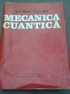 MECANICA CUANTICA - SERBAN TITEICA