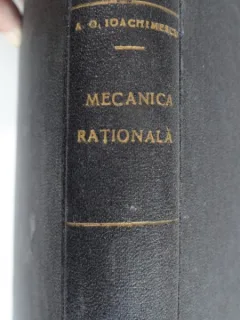 MECANICA RATIONALA - A.G. IOACHIMESCU