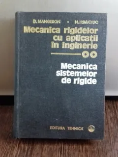 MECANICA RIGIDELOR CU APLICATII IN INGINERIE - D. MANGERON   VOL.2