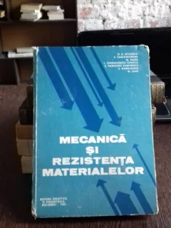 MECANICA SI REZISTENTA MATERIALELOR - D.D. BOIANGIU
