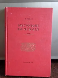 MECANIQUE GENERALE - JOSEPH PEREZ   (MECANICA GENERALA)