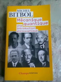 MECANIQUE QUANTIQUE - MICHEL BITBOL  (CARTE IN LIMBA FRTANCEZA)