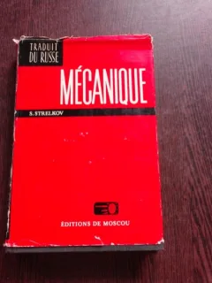 MECANIQUE - S. STRELKOV  (EDITIE IN LIMBA FRANCEZA)