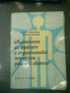 Mecanisme de aparare a organismului impotriva poluarii chimice - Radu Olinescu si Maria Creabu