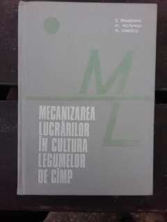 MECANIZAREA LUCRARILOR IN CULTURA LEGUMELOR DE CAMP - S. TRANDAFIR