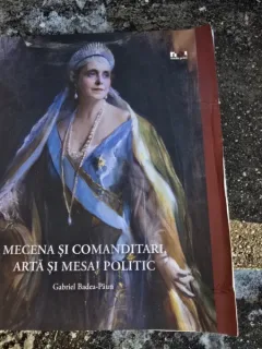Mecena si comanditari, arta si mesaj politic - Gabriel Badea Paun