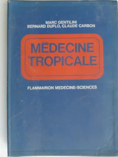 Medecine tropicale - Marc Gentilini
