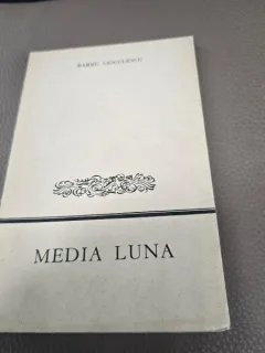 Media Luna - Barbu Cioculescu  cu dedicatia autorului