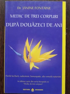 MEDIC DE TREI CORPURI DUPA DOUAZEC DE ANI, Dr. Janine Fontaine 2008