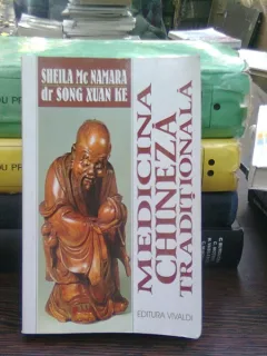 MEDICINA CHINEZA TRADITIONALA - Sheila MC NcNamara,Dr. Song Xuan Ke