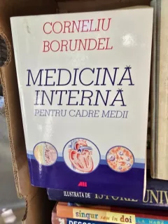 MEDICINA INTERNA PENTRU CADRE MEDII - CORNELIU BORUNDEL